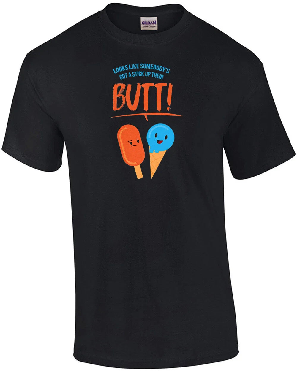Looks like somebody's got a stick up their butt - funny t-shirt