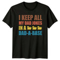 I Keep All My Dad Jokes In A Dad-A-Base Funny Father T-Shirt