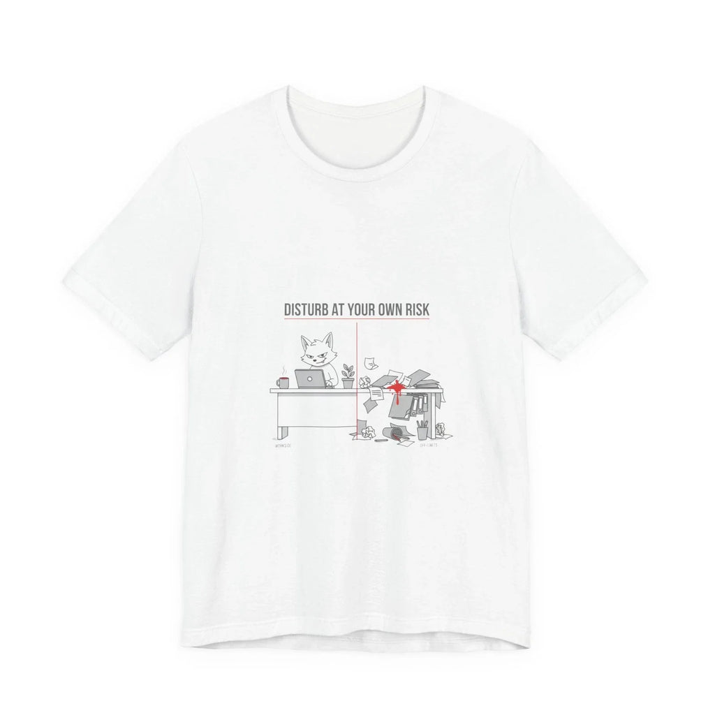 Disturb at Your Own Risk Tee | Meeting Meme, Corporate Humor