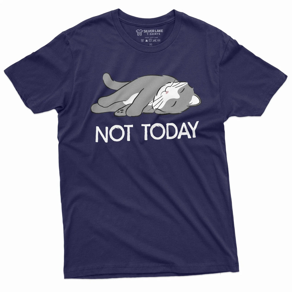Funny Lazy Cat Not today T-shirt Humorous shirt Cat Lover Gift Lazy Person Tee
