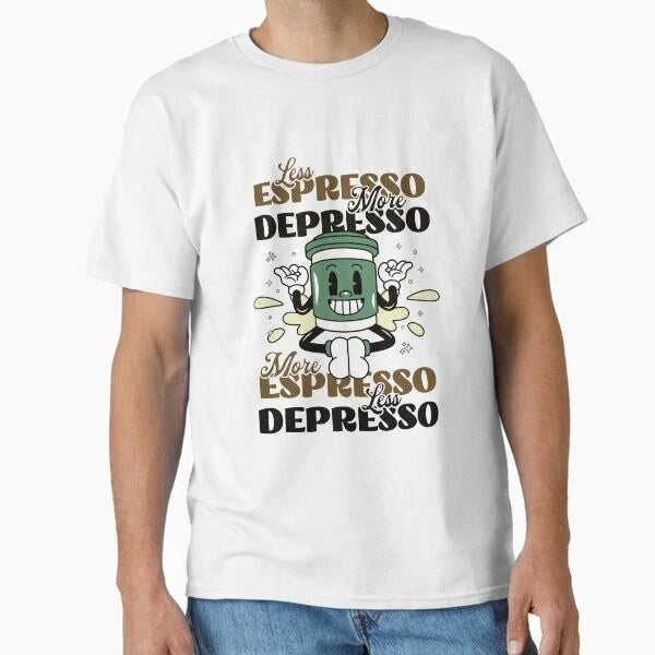 Less Espresso More Depresso Retro Coffee Clas T-Shirt Made in US/AUS Size S-2XL