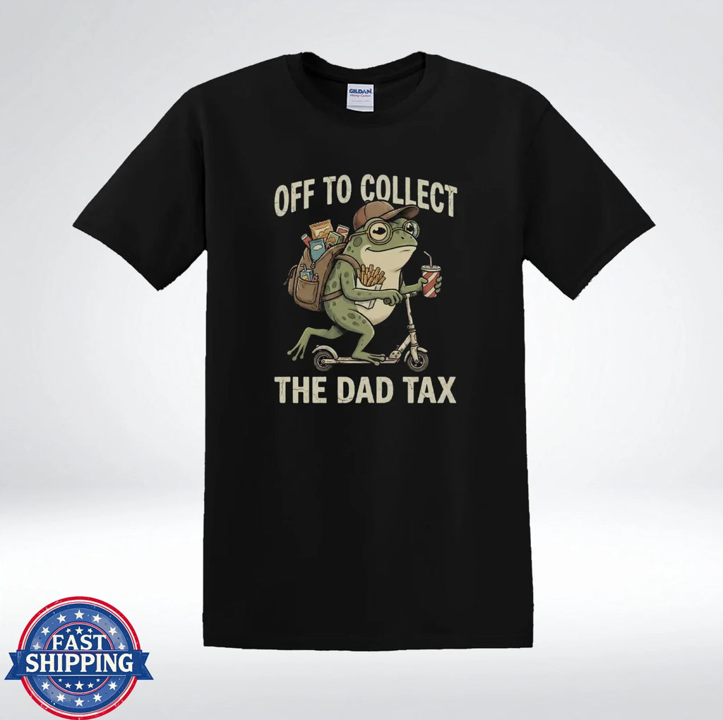 Off To Collect The Dad Tax Shirt Funny Dad Humor Frog Graphic T-Shirt