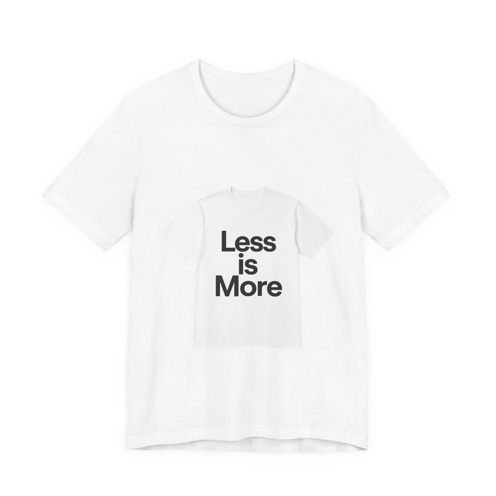 Minimalist 'Less is More' T-Shirt - Bold Modern Typography