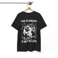 Anarchist Raccoon Economy is not my God Tee, Leftist Trash Punk Unisex Tee