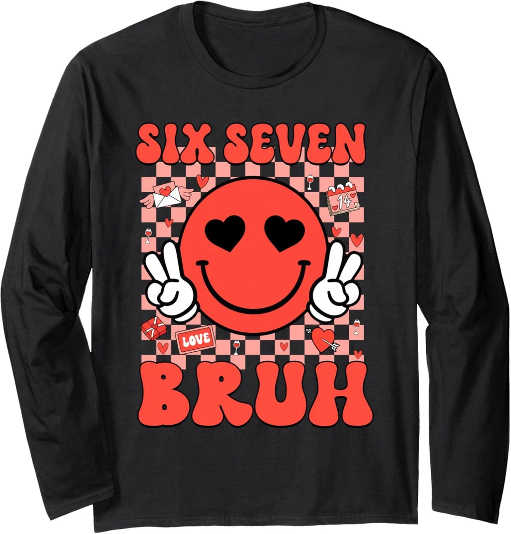 Meme Six Seven 6 7 Bruh Valentine Heart Design Fun Long Sleeve T-Shirt