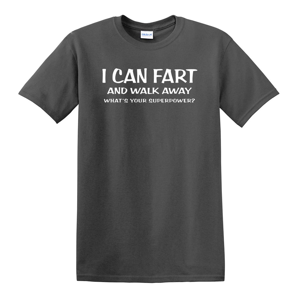 I Can Fart And Walk Away T-SHIRT - Funny Gift Dad Joke Holiday College