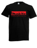 Mens Makita I Fun I Funny I Sayings T-Shirt up to 5XL