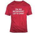 Introvert Let's Chat T Shirt