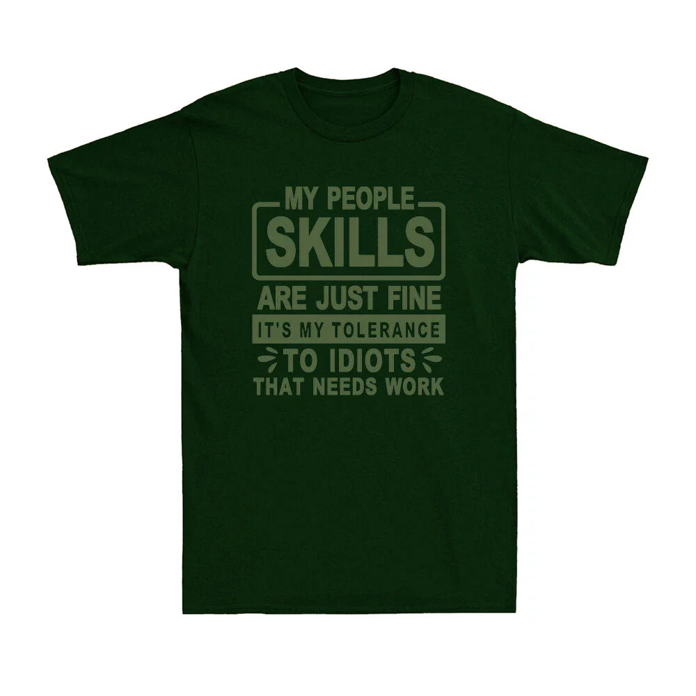 Funny Saying Sarcastic T-Shirt Gift People Skills Humor T Shirt
