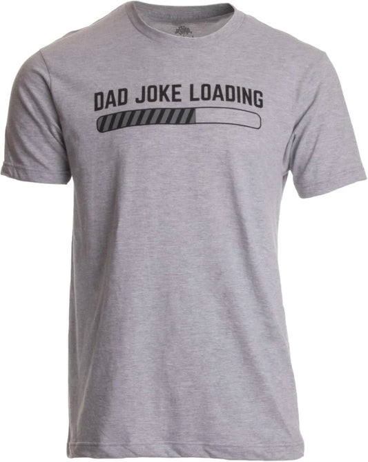Dad Joke Tees | Funny Father Pun Loading Grandpa Daddy Father'S Day Humor T-Shir