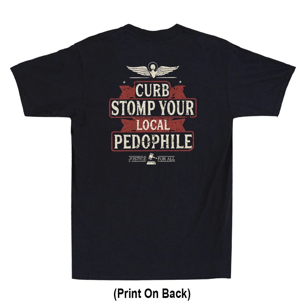 Curb Stomp Your Local Pedophile Justice Sarcastic Quote (Print On Back) T-Shirt