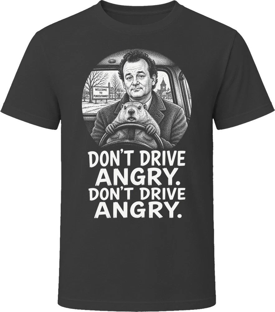 Phil Connors Don't Drive Angry Funny 90s Comedy T Shirt