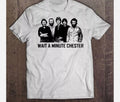 Wait A Minute Chester The Band Short Sleeve T-Shirt