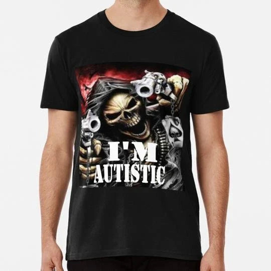 I'm Autistic Skeleton Meme Size S to 5XL Made in the USA T-Shirt
