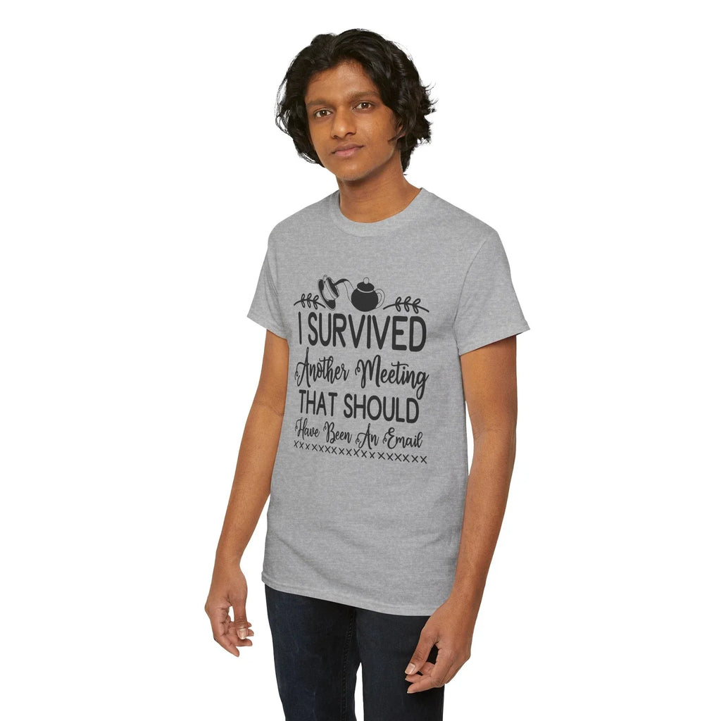 Coffee T-Shirt | I Survived Another Meeting That Should Have Been An Email