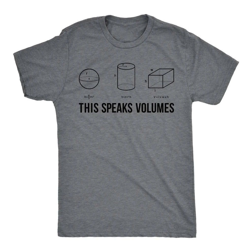 Mens This Speaks Volumes T Shirt Funny Nerdy Math Teacher Sarcastic Graphic Tee