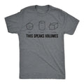 Mens This Speaks Volumes T Shirt Funny Nerdy Math Teacher Sarcastic Graphic Tee