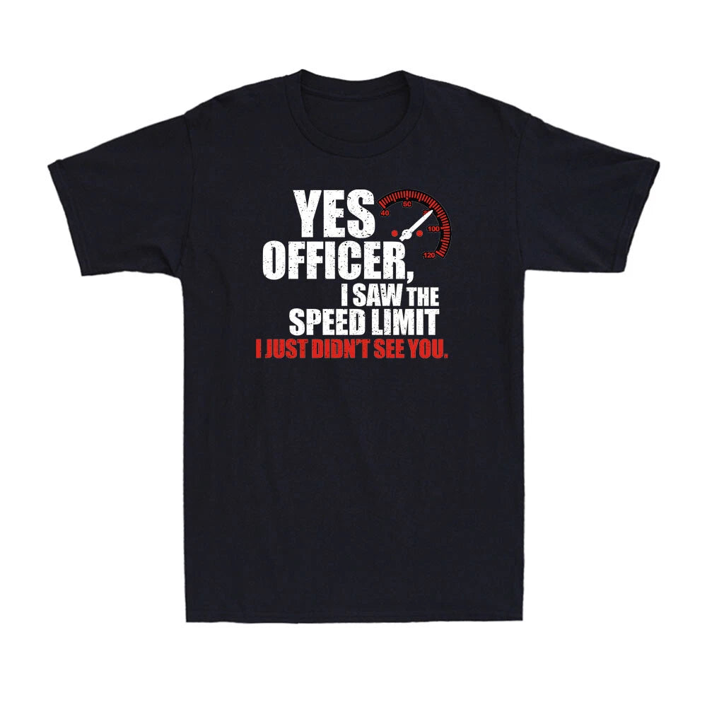 Yes Officer I Saw The Speed Limit I Just Didn't See You Classic Car Mens T-Shirt