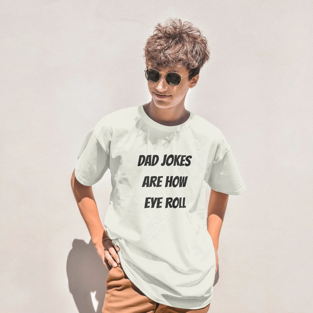 Dad Jokes Are How Eye Roll Unisex T-Shirt Funny Dad Gift Saying Jokes Tee Shirt