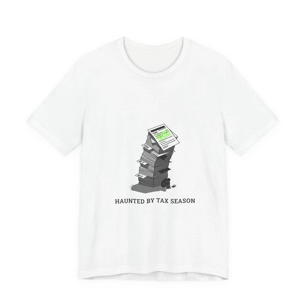 Haunted by Tax Season Tee | tax meme, IRS humor