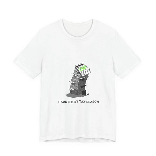 Haunted by Tax Season Tee | tax meme, IRS humor