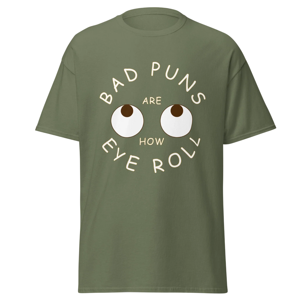 Bad Puns Are How Eye Roll Mens Classic T Shirt Funny Graphic Soft Cotton Tee