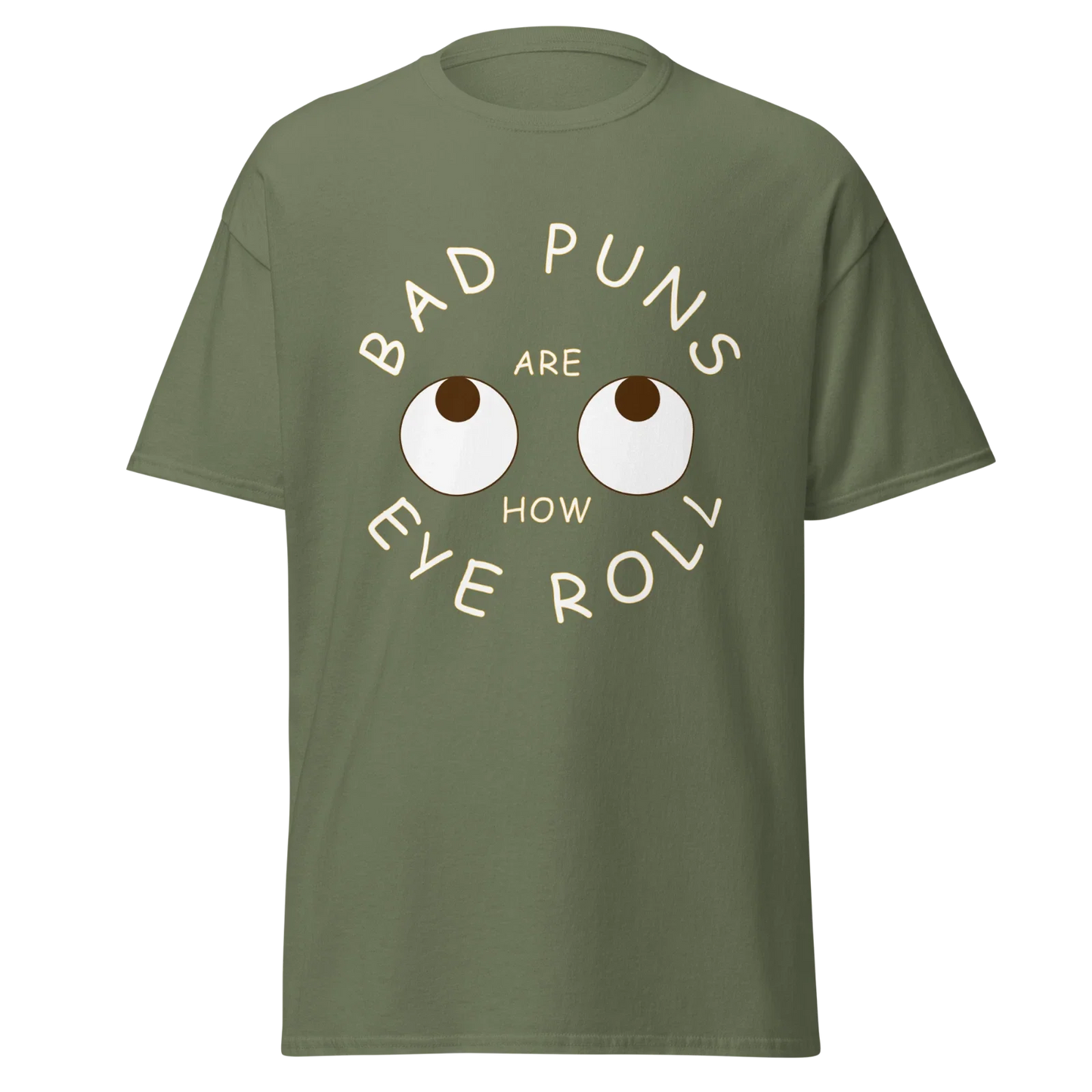Bad Puns Are How Eye Roll Mens Classic T Shirt Funny Graphic Soft Cotton Tee