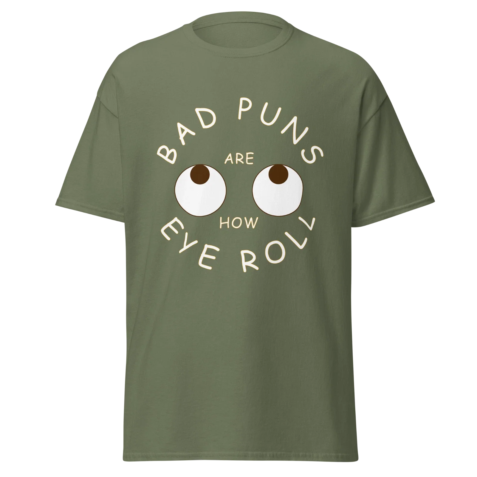 Bad Puns Are How Eye Roll Mens Classic T Shirt Funny Graphic Soft Cotton Tee