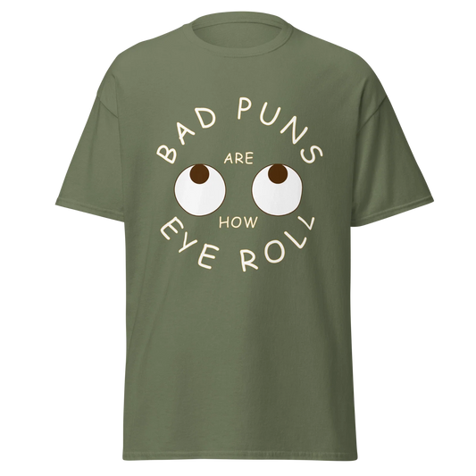 Bad Puns Are How Eye Roll Mens Classic T Shirt Funny Graphic Soft Cotton Tee