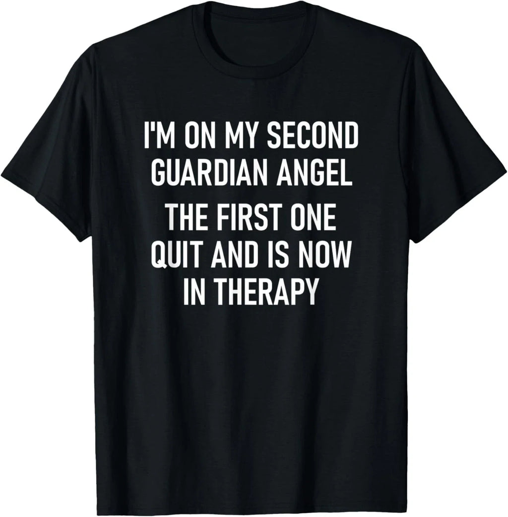 I'm On My Second Guardian Angel , Funny, Jokes, Sarcastic T-Shirt
