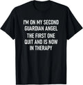 I'm On My Second Guardian Angel , Funny, Jokes, Sarcastic T-Shirt