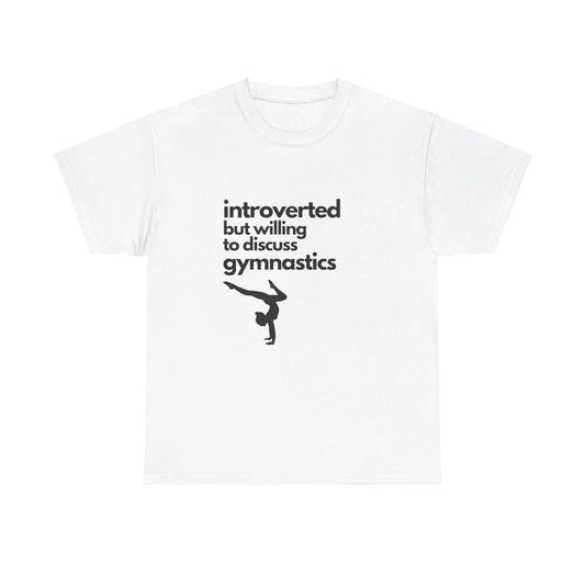 Introverted But Wiling To Discuss Gymnastics Unisex Heavy Cotton Tee
