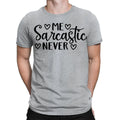 Me Sarcastic Never Funny Sarcasm Meme Joke Quote Mens Womens T-Shirts Top #TA-89