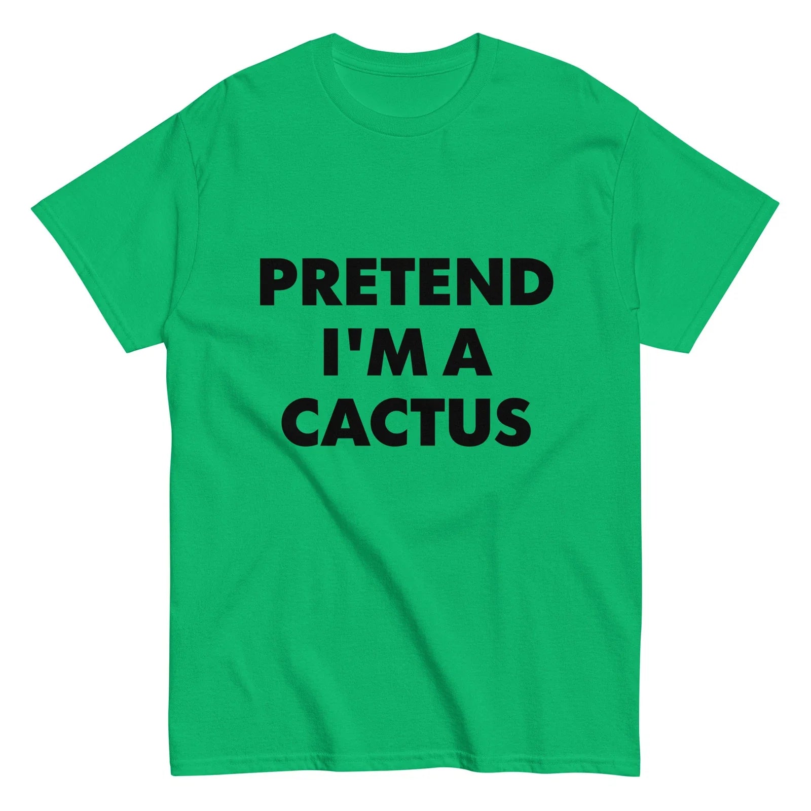 Pretend I'm A Cactus halloween costume unisex classic tshirt, lazy, cosplay