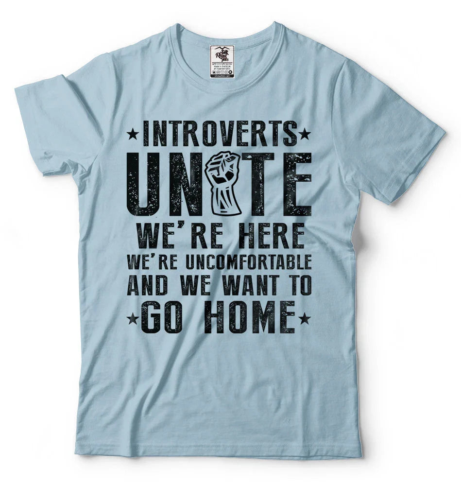 Introverts Unite We Want To Go Home T-shirts Humor Introverts T-shirt Introvert