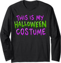 This is my Halloween Costume Lazy Costume Long Sleeve T-Shirt