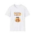 Fueled by Caffeine Coffee T-Shirt | Coffee Lover Tee Funny Gift