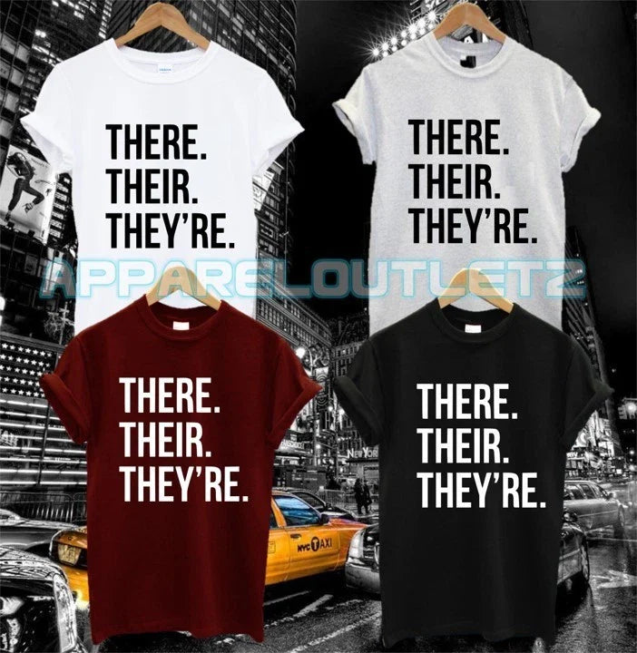 THERE THEIR THEY'RE T SHIRT FUNNY FYP QUOTE FASHION PRESENT GIFT SPELLING