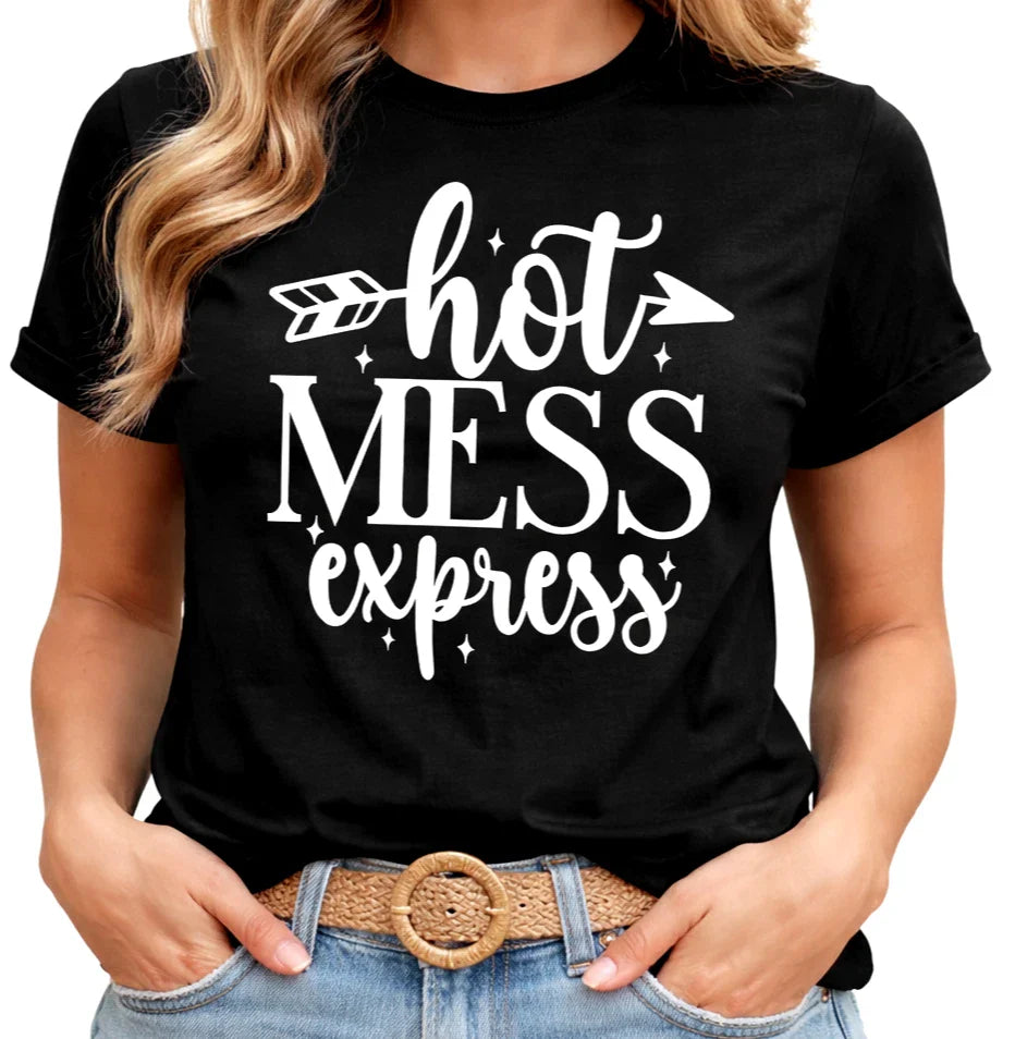 Hot Mess Express T Shirt Funny Quote Graphic Tee Sarcastic Mom Life Shirt
