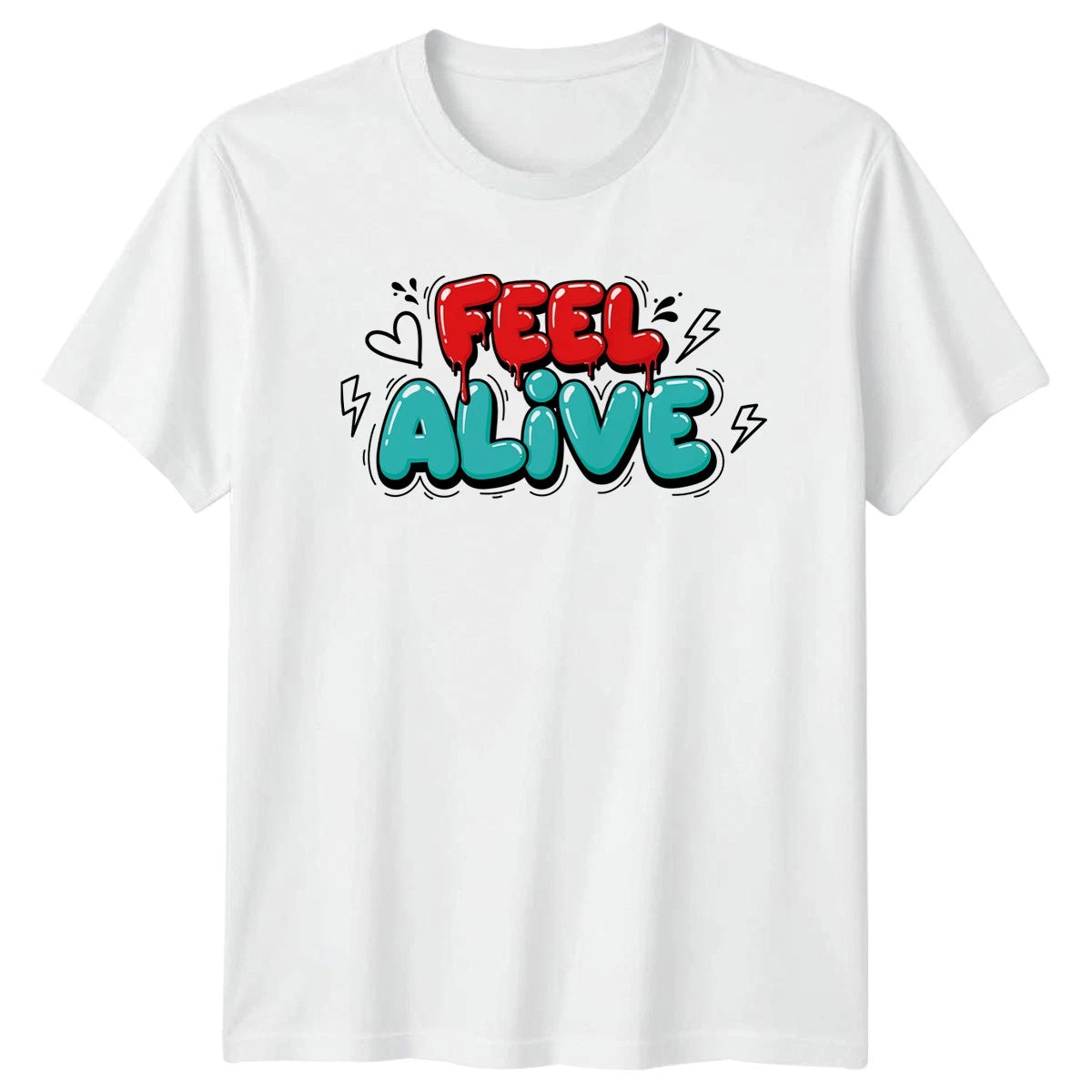 Stylish Feel Alive T-Shirt Graffiti Art Streetwear Gift For Him And Her