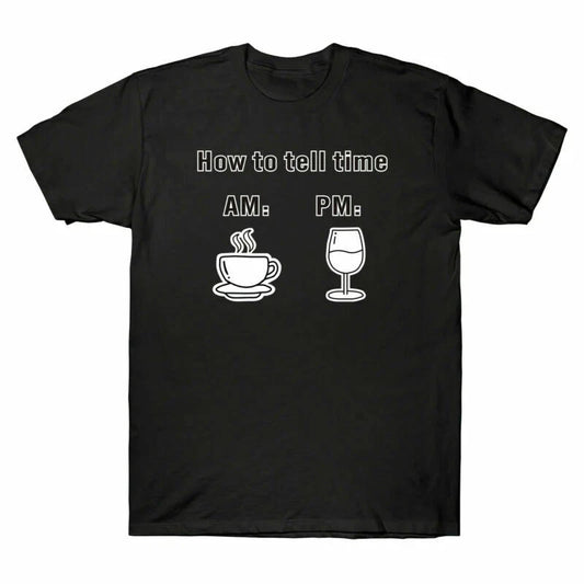 Tee Cotton Design PM Men's Tell Sleeve AM Funny Wine To Time Short How Coffee