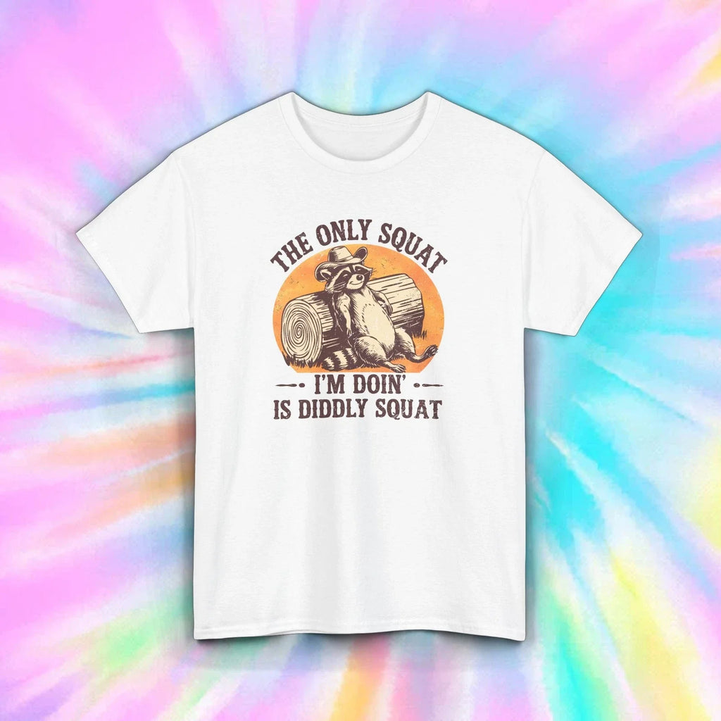 The Only Squat I’m Doin’ is Diddly Squat T-Shirt S-5XL Funny Lazy Gift Tee