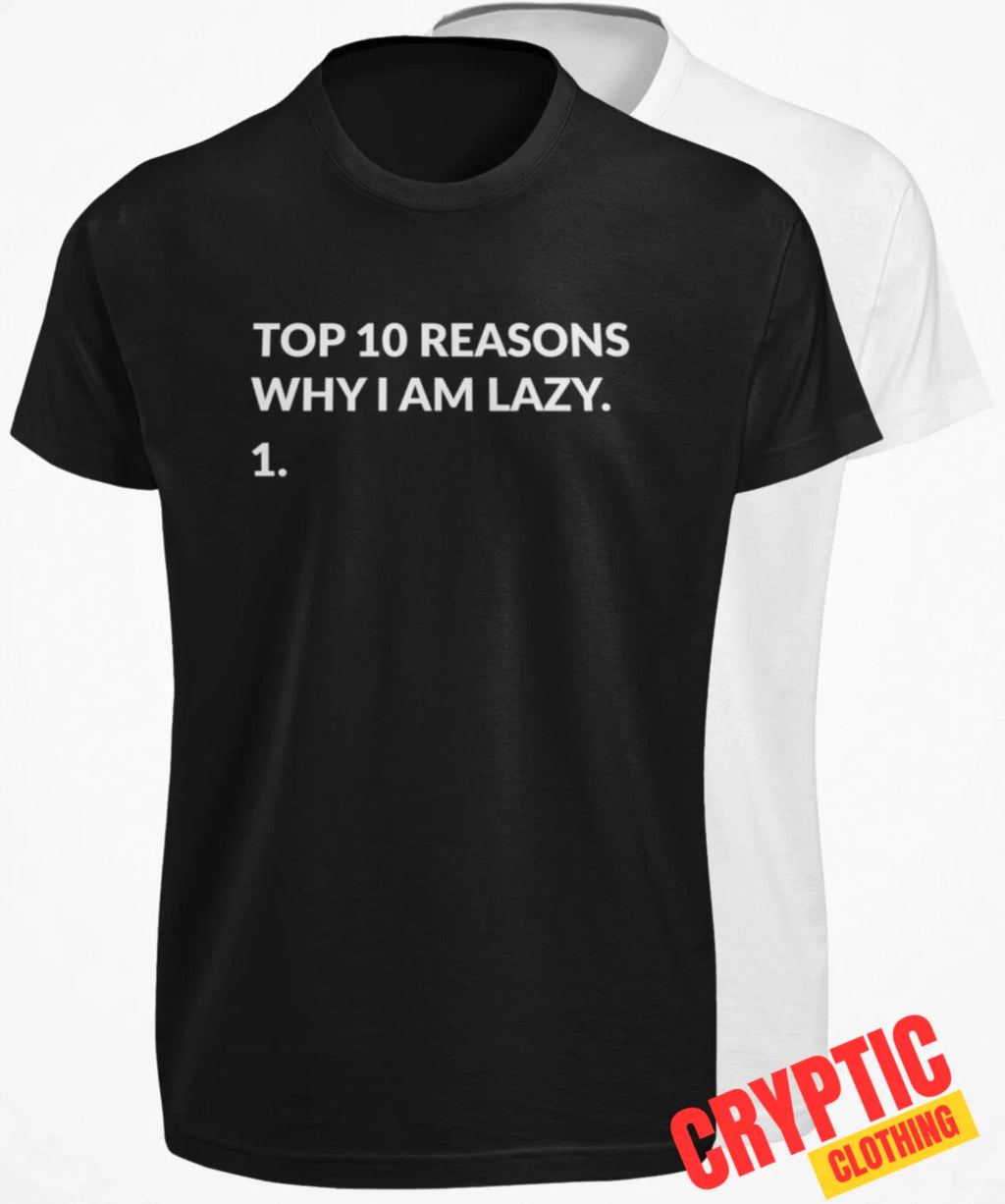 Top Ten Reasons Why I Am Lazy T-SHIRT S-3XL Nope Not Today Procrastination Sloth