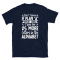 Don’t Worry if Plan A Don’t Work Sarcastic Novelty Short-Sleeve Unisex T-Shirt