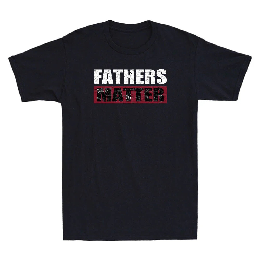 Fathers Matter Happy Father's Day Gift Funny Quotes Saying Vintage Men's T-Shirt