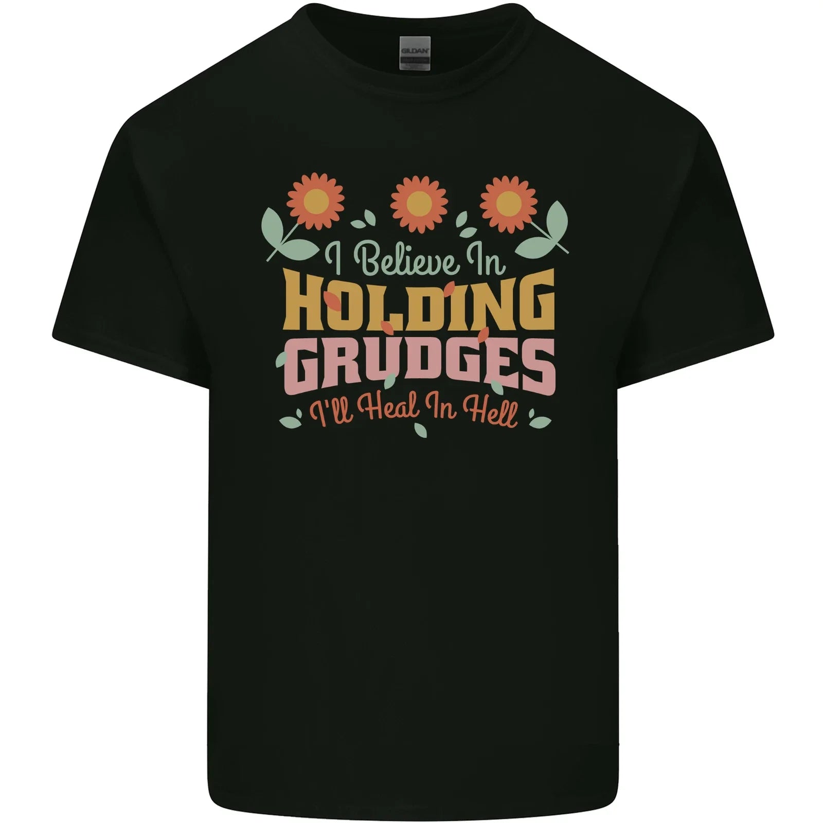 I Believe in Holding Grudges Funny Quote Mens Cotton T-Shirt Tee Top