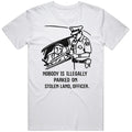 Nobody Is Illegally Parked On Stolen Land Funny Meme Gift Idea T Shirt