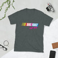 Ski Fast Eat Ass, Ski Shirt, Funny Skiing Skier Unisex T-Shirt
