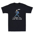 Say Tr*mp, I Heard You Like Em Dumb Funny Quote Sarcastic Saying Men's T-Shirt