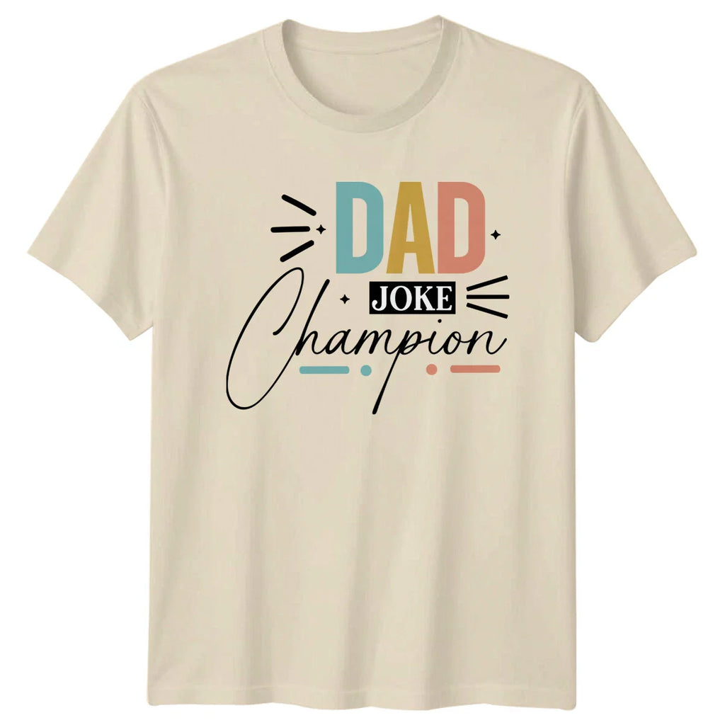 Dad Joke Champion T-Shirt Fathers Day Gift Funny Father Tee